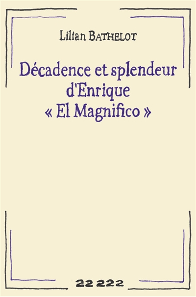 Décadence et splendeur d'Enrique El Magnifico