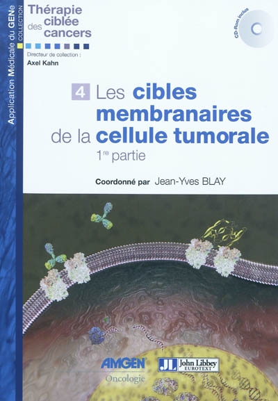 Les cibles membranaires de la cellule tumorale. Vol. 1