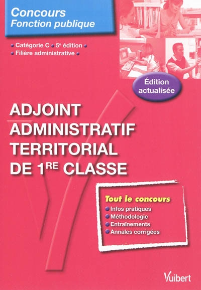 Adjoint administratif territorial de 1re classe : filière administrative, catégorie C