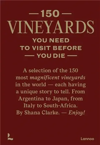 150 Vineyards you need to visit before you die