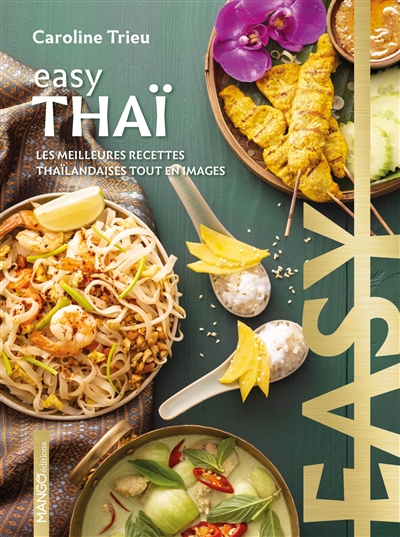 Thaï : les meilleures recettes thaïlandaises tout en images
