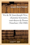 Vie de M. Jean-Joseph Vève,...