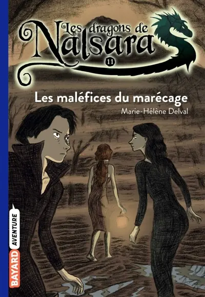 Les dragons de Nalsara. Vol. 11. Les maléfices du marécage