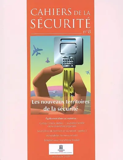 Cahiers de la sécurité (Les), n° 8. Les nouveaux territoires de la sécurité