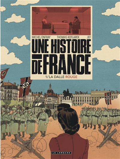Une histoire de France. Vol. 1. La dalle rouge