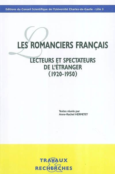 Les romanciers français lecteurs et spectateurs de l'étranger (1920-1950) : actes du colloque international