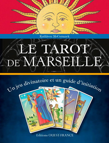 Le tarot de Marseille : un jeu divinatoire et un guide d'initiation