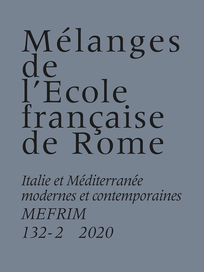 Mélanges de l'Ecole française de Rome, Italie et Méditerranée, n° 132-2. Lettere, corrispondenze, reti epistolari