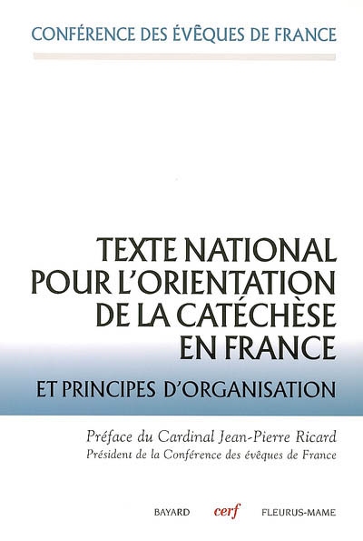 Texte national pour l'orientation de la catéchèse en France : et principes d'organisation