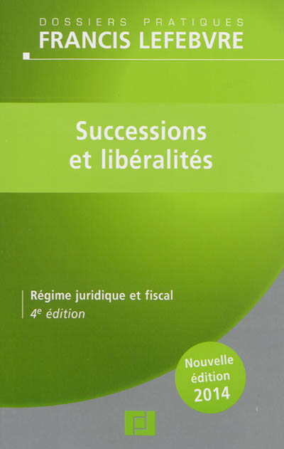Successions et libéralités : régime juridique et fiscal