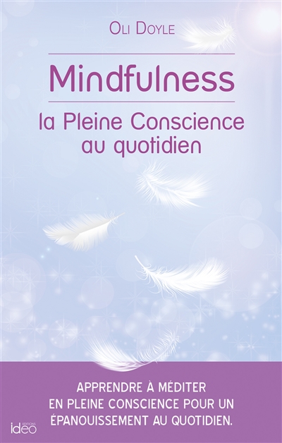 Mindfulness : la pleine conscience au quotidien