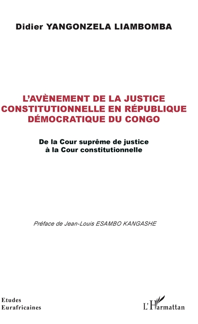 L'avènement de la justice constitutionnelle en République démocratique du Congo : de la Cour suprême de justice à la Cour constitutionnelle
