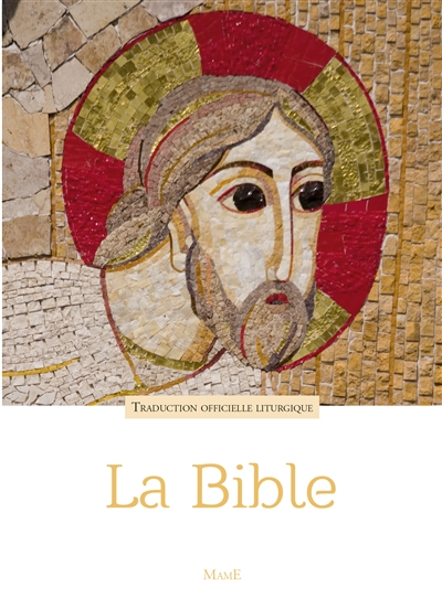 La Bible : traduction officielle liturgique