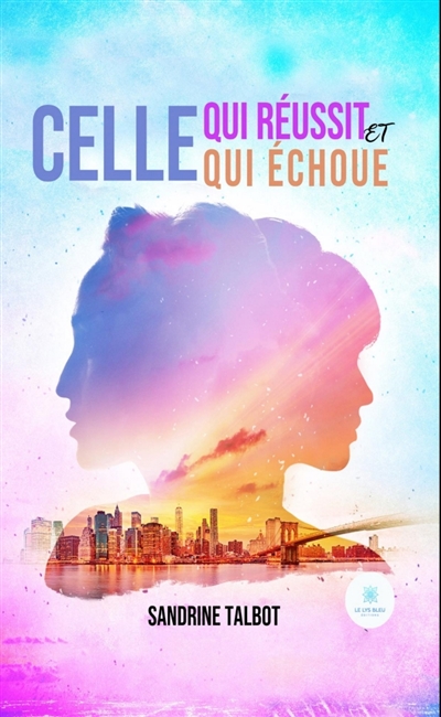 Celle qui réussit et celle qui échoue