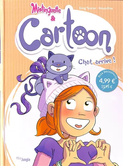 Mistinguette & Cartoon. Vol. 1. Chat arrive !