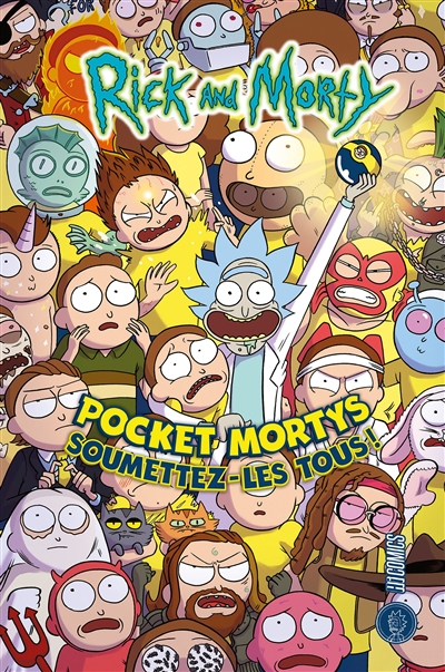 Rick and Morty. Pocket mortys : soumettez-les tous !