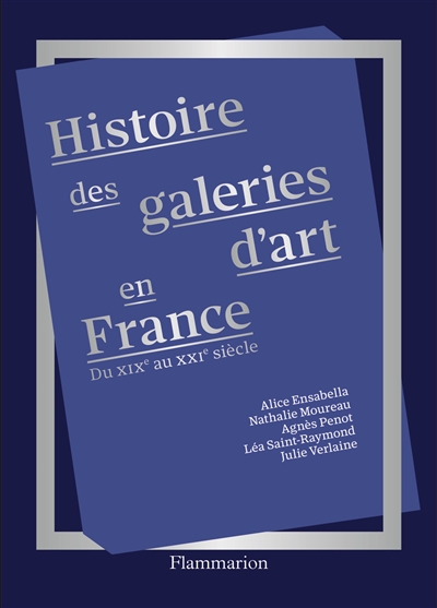 histoire des galeries d'art en france du xixe au xxie siècle