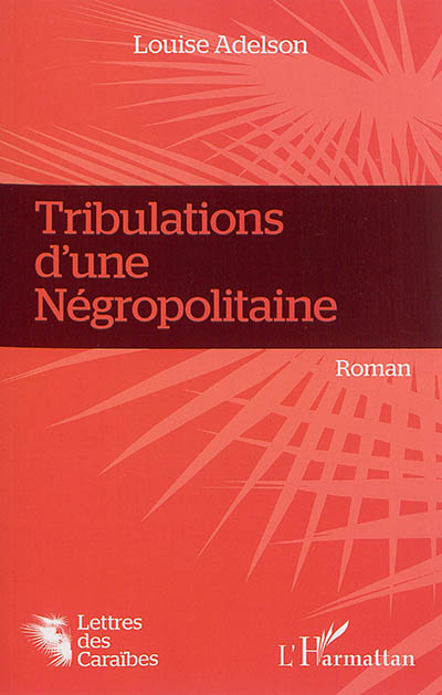 Tribulations d'une négropolitaine