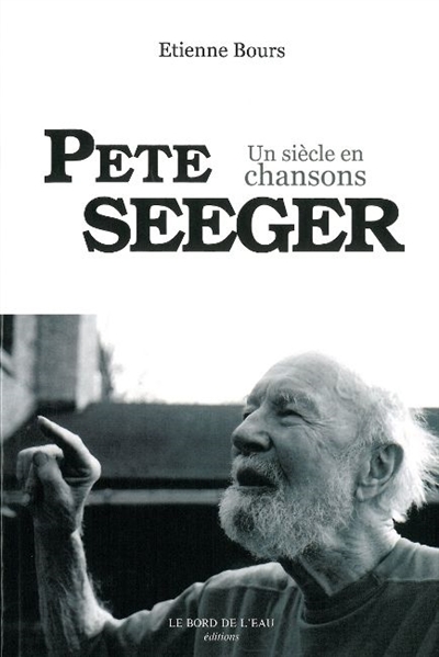 Pete Seeger : un siècle en chansons