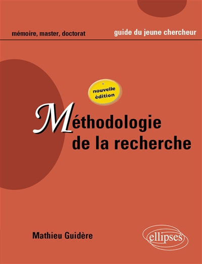 Méthodologie de la recherche : guide du jeune chercheur en lettres, langues, sciences humaines et sociales : maîtrise, DEA, master, doctorat