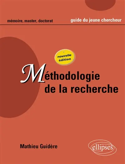 Méthodologie de la recherche : guide du jeune chercheur en lettres, langues, sciences humaines et sociales : maîtrise, DEA, master, doctorat