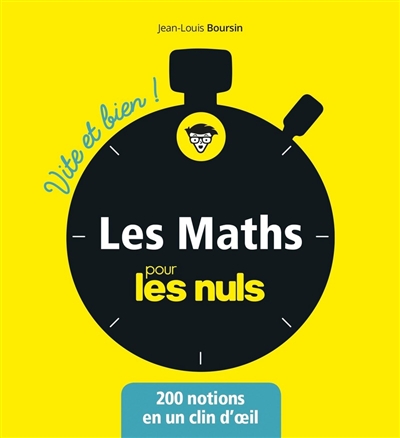 Les maths pour les nuls : 200 notions en un clin d'oeil