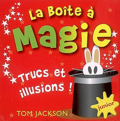 La boîte à magie : trucs et illusions !
