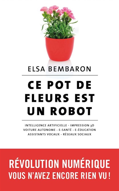 Ce pot de fleurs est un robot : révolution numérique : vous n'avez encore rien vu !