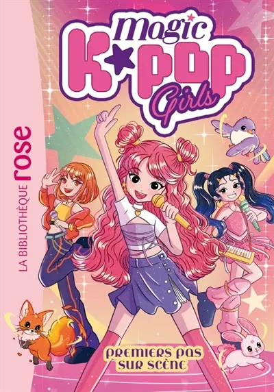 Magic K-pop stars. Vol. 1. Premiers pas sur scène