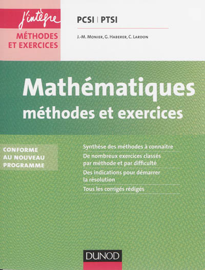 Mathématiques : méthodes et exercices PCSI-PTSI : conforme au nouveau programme