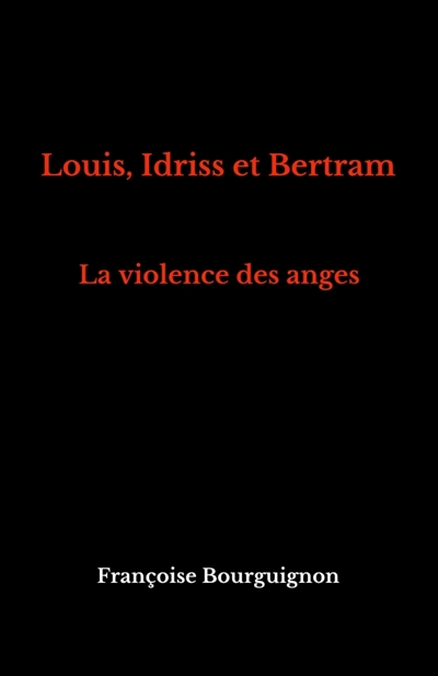 Louis, Idriss et Bertram :...