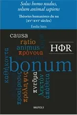 Solus homo nudus, solum animal sapiens : théories humanistes du nu (XVe-XVIe siècles)