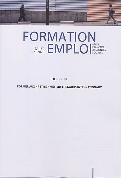 Formation emploi, n° 150. Former aux petits métiers : regards internationaux