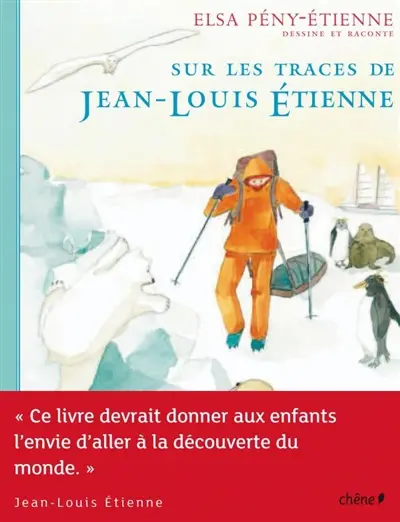 Sur les traces de Jean-Louis Etienne