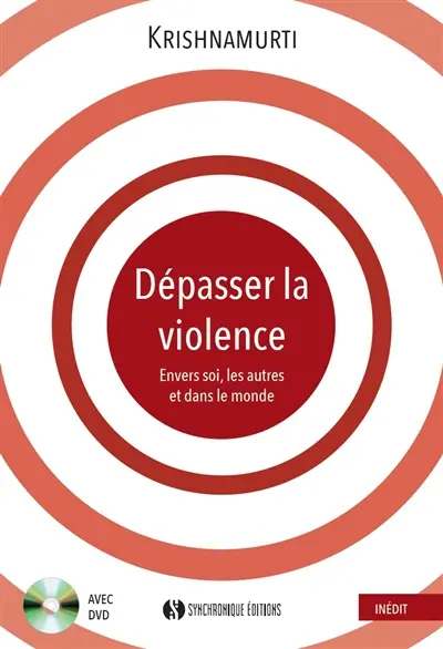 Dépasser la violence : envers soi, les autres et dans le monde