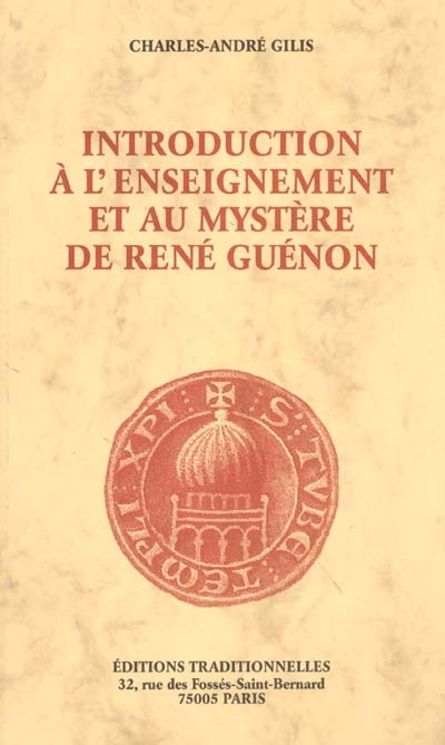 Introduction à l'enseignement et au mystère de René Guénon