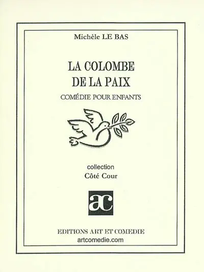 La colombe de la paix : comédie pour enfants