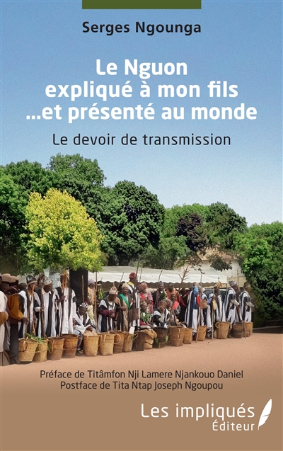 Le Nguon expliqué à mon fils... et présenté au monde : le devoir de transmission