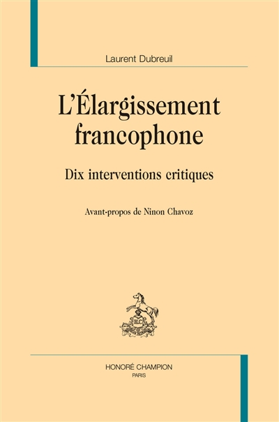 L'élargissement francophone : dix interventions critiques
