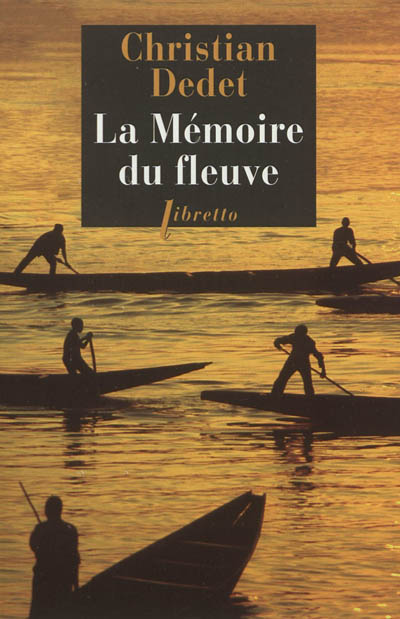 La mémoire du fleuve : l'Afrique aventureuse de Jean Michonnet