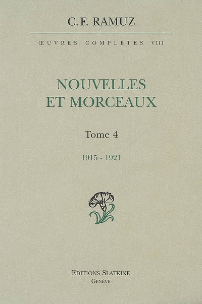 Oeuvres complètes. Vol. 8. Nouvelles et morceaux, 1915-1921