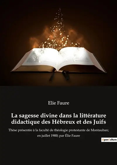 La sagesse divine dans la littérature didactique des Hébreux et des Juifs : Un voyage spirituel à travers les écrits sacrés