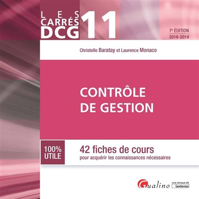 Contrôle de gestion : 42 fiches de cours pour acquérir les connaissances nécessaires : DCG 11, 2018-2019