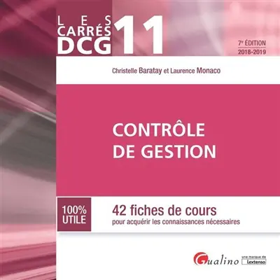 Contrôle de gestion : 42 fiches de cours pour acquérir les connaissances nécessaires : DCG 11, 2018-2019
