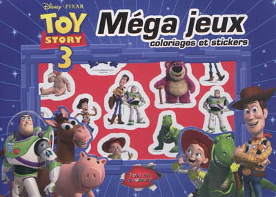 Toy story 3 : méga jeux coloriages et stickers : tout en couleurs