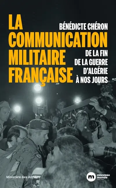 La communication dans l'armée, de la fin de la guerre d'Algérie à nos jours