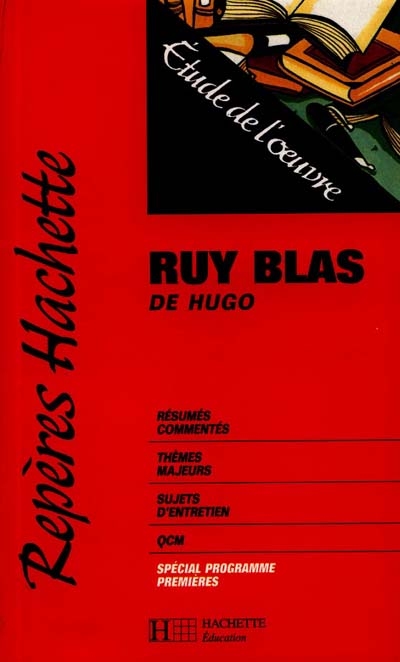 Ruy Blas, de Victor Hugo : étude de l'oeuvre