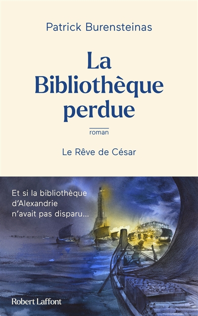 La bibliothèque perdue : le rêve de César