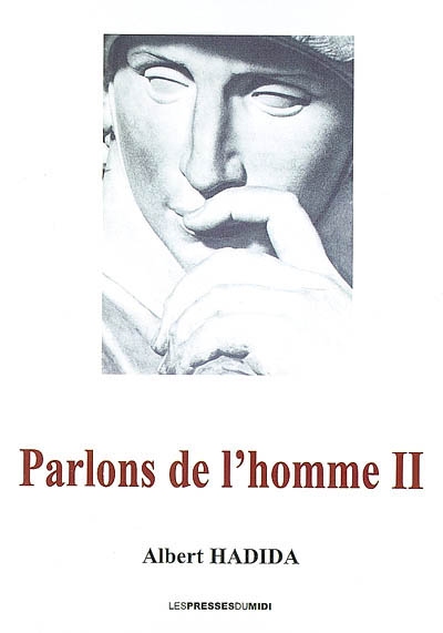 Parlons de l'homme. Vol. 2