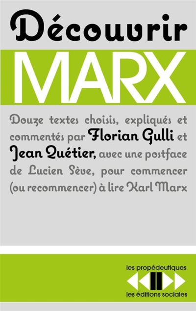 Découvrir Marx : douze textes pour commencer (ou recommencer) à lire Karl Marx